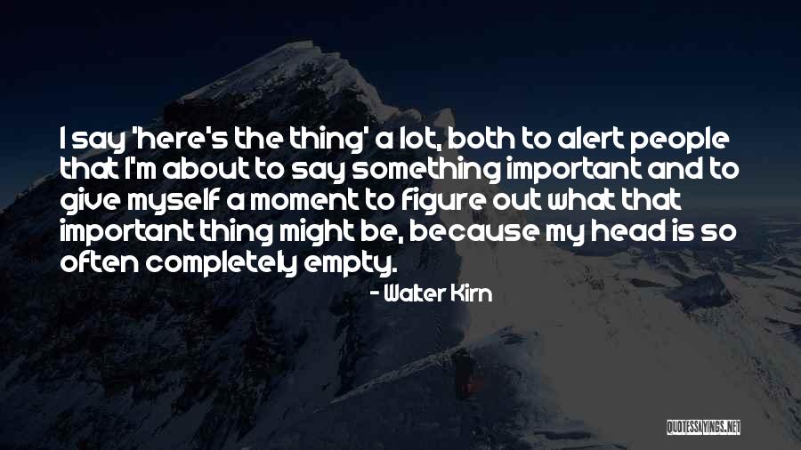 Roncoroni Liliane Quotes By Walter Kirn Roncoroni Liliane Quotes By Walter Kirn