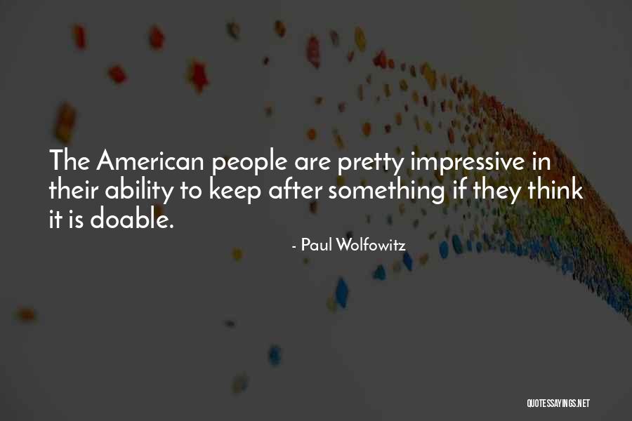 Roncs Derbi Quotes By Paul Wolfowitz Roncs Derbi Quotes By Paul Wolfowitz