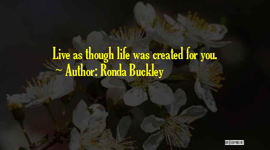 Ronda Quotes By Ronda Buckley