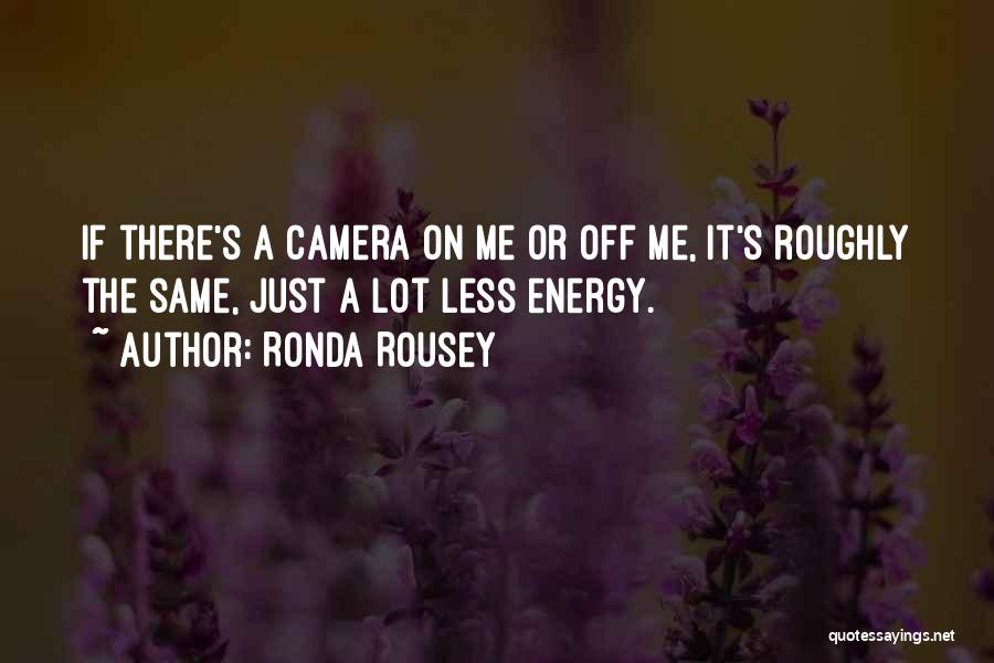 Ronda Quotes By Ronda Rousey