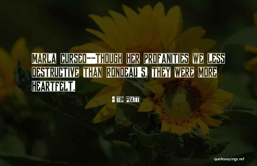 Rondeau Quotes By Tim Pratt Rondeau Quotes By Tim Pratt