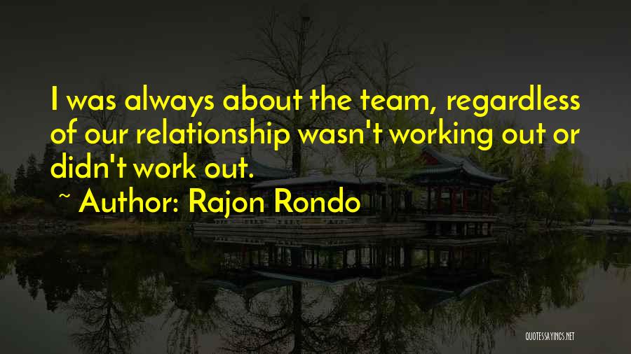 Rondo Quotes By Rajon Rondo