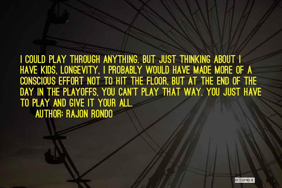 Rondo Quotes By Rajon Rondo