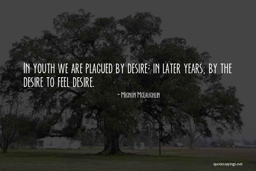 Rondusairu Quotes By Mignon McLaughlin Rondusairu Quotes By Mignon McLaughlin