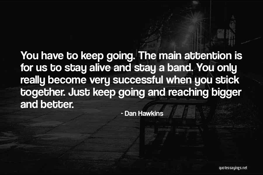 Roneet Kimeldorf Quotes By Dan Hawkins Roneet Kimeldorf Quotes By Dan Hawkins