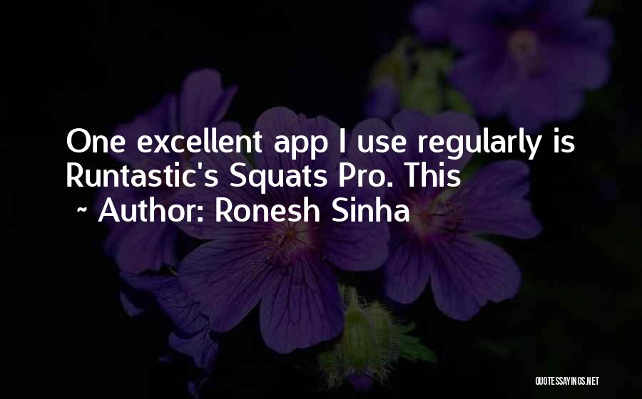 Ronesh Sinha Quotes 1910556