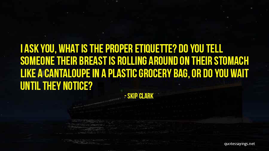 Rongyos Torta Quotes By Skip Clark Rongyos Torta Quotes By Skip Clark