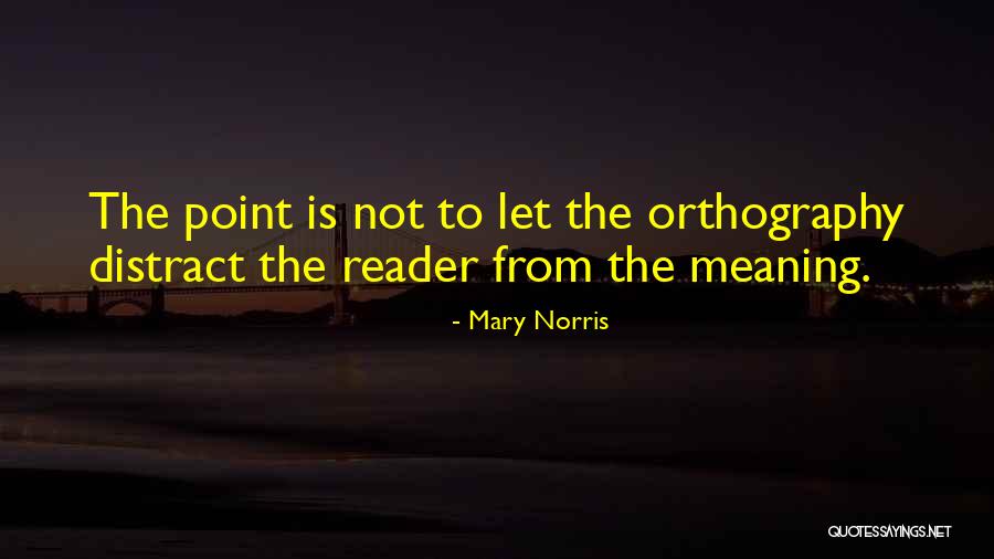 Roni Komara Quotes By Mary Norris Roni Komara Quotes By Mary Norris