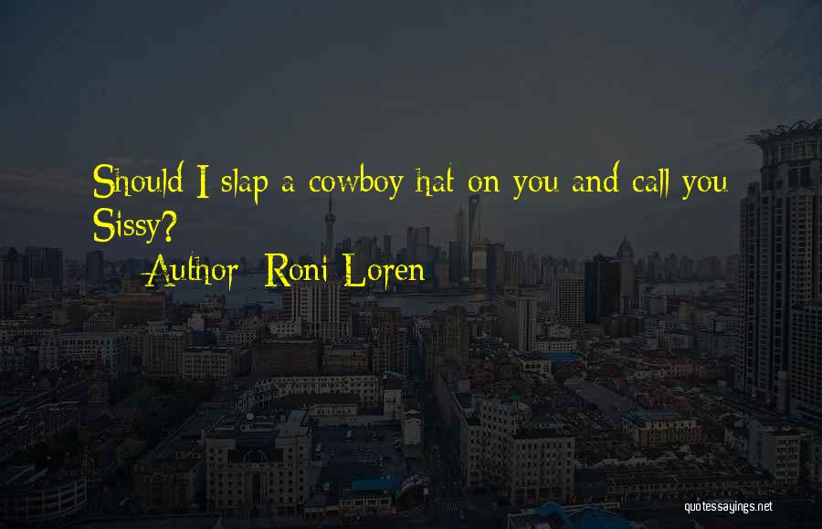 Roni Loren Quotes 968467