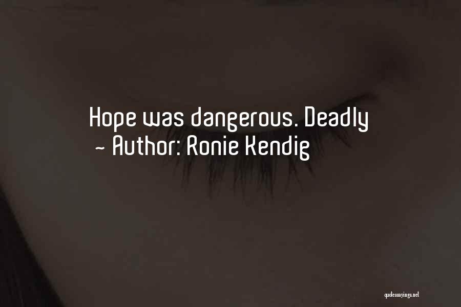 Ronie Kendig Quotes 1633319