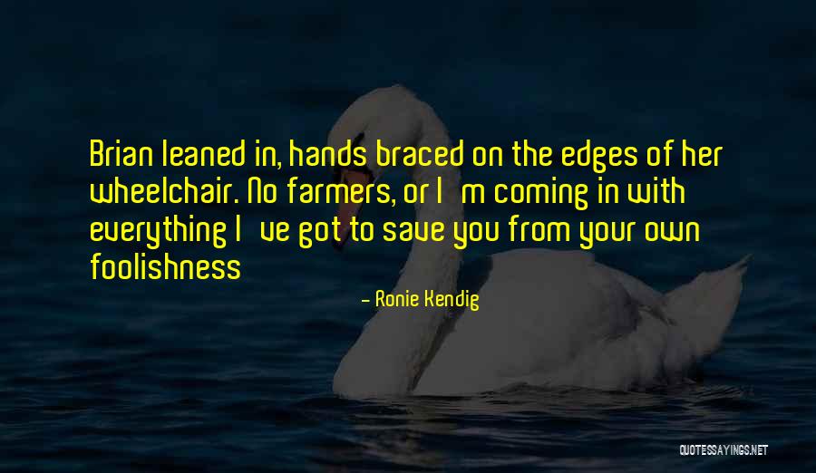 Ronie Kendig Quotes 265768