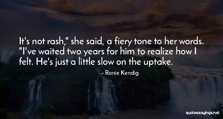 Ronie Kendig Quotes 560435