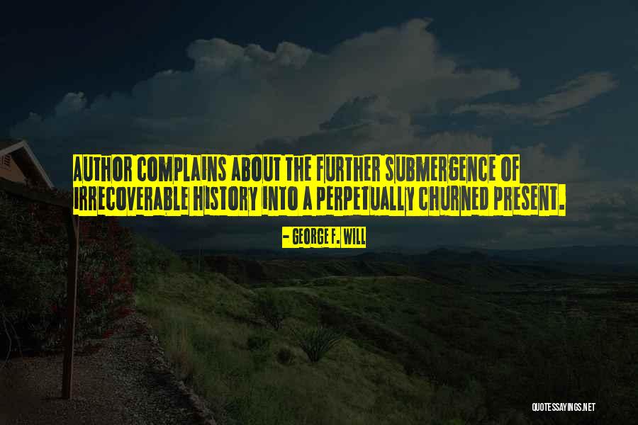 Ronie Rikit Quotes By George F. Will Ronie Rikit Quotes By George F. Will