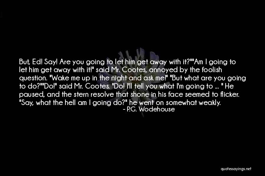 Ronie Rikit Quotes By P.G. Wodehouse Ronie Rikit Quotes By P.G. Wodehouse
