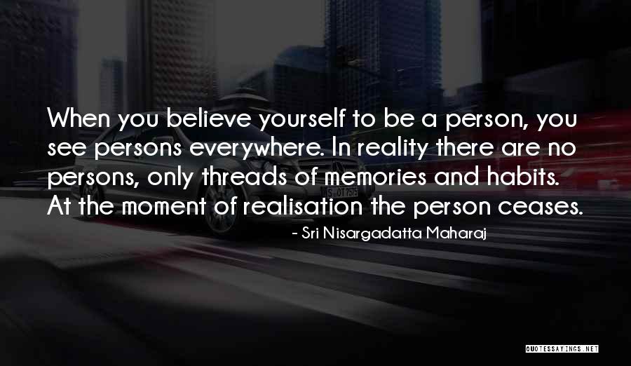 Ronilyn Rogers Quotes By Sri Nisargadatta Maharaj Ronilyn Rogers Quotes By Sri Nisargadatta Maharaj