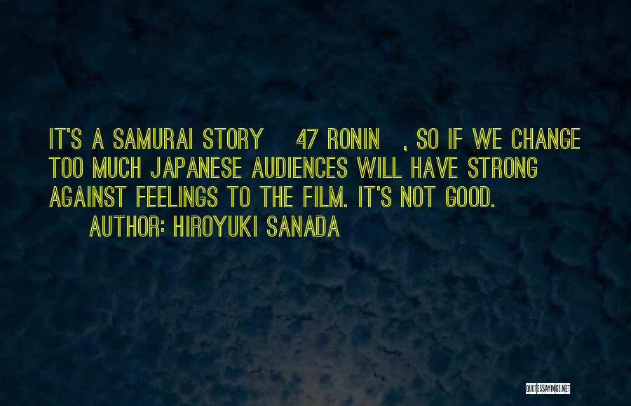 Ronin Samurai Quotes By Hiroyuki Sanada