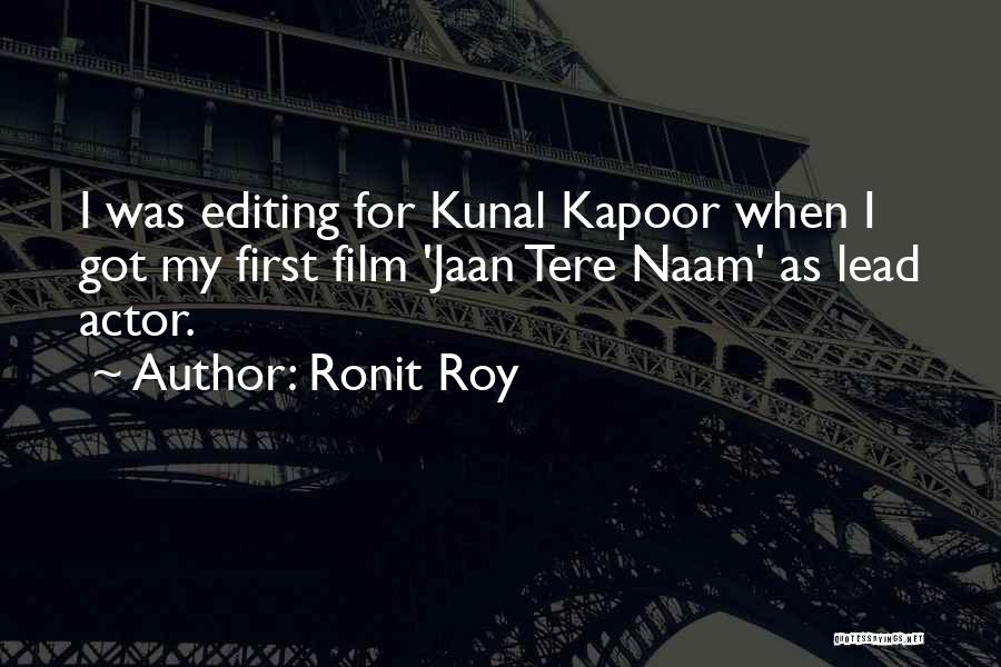 Ronit Roy Quotes 573798