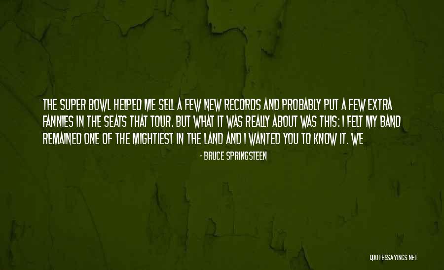 Ronja Rondo Quotes By Bruce Springsteen Ronja Rondo Quotes By Bruce Springsteen