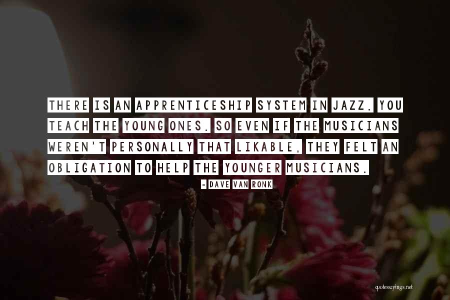 Ronk Quotes By Dave Van Ronk Ronk Quotes By Dave Van Ronk