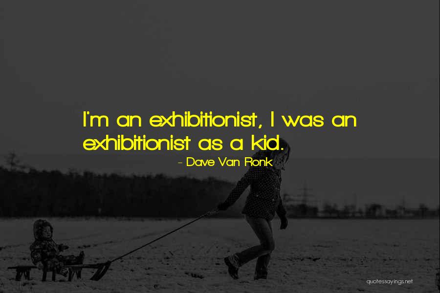 Ronk Quotes By Dave Van Ronk Ronk Quotes By Dave Van Ronk