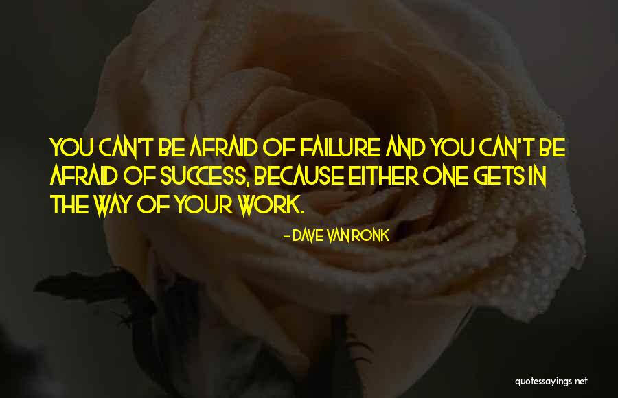 Ronk Quotes By Dave Van Ronk Ronk Quotes By Dave Van Ronk