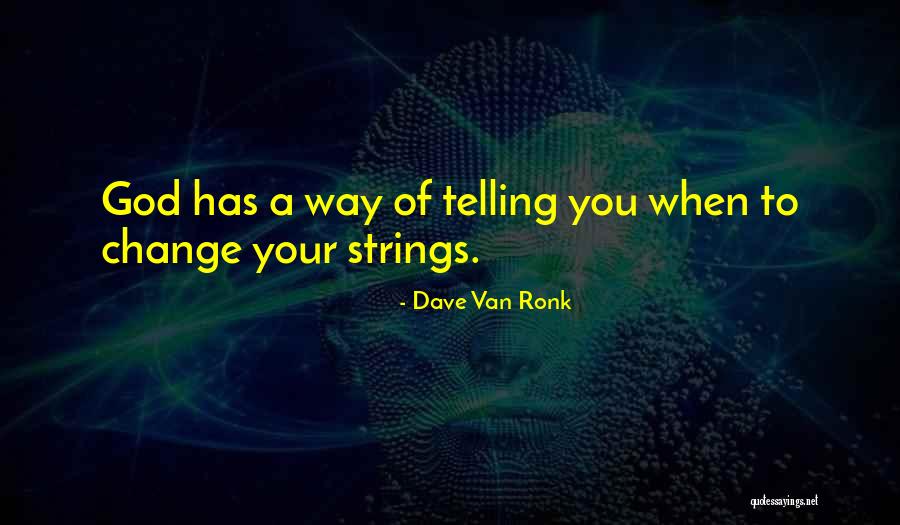Ronk Quotes By Dave Van Ronk Ronk Quotes By Dave Van Ronk