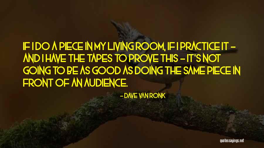 Ronk Quotes By Dave Van Ronk Ronk Quotes By Dave Van Ronk