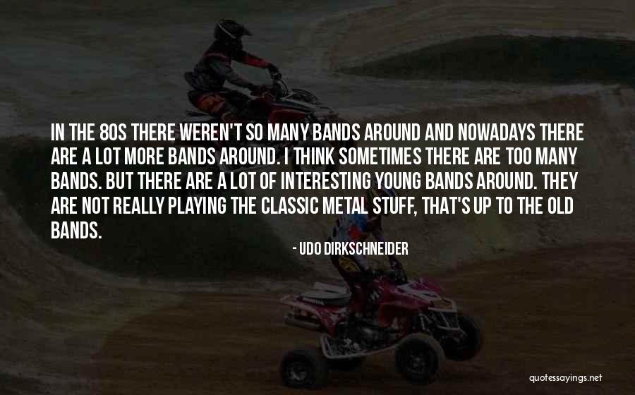 Ronlyn Fleury Quotes By Udo Dirkschneider Ronlyn Fleury Quotes By Udo Dirkschneider