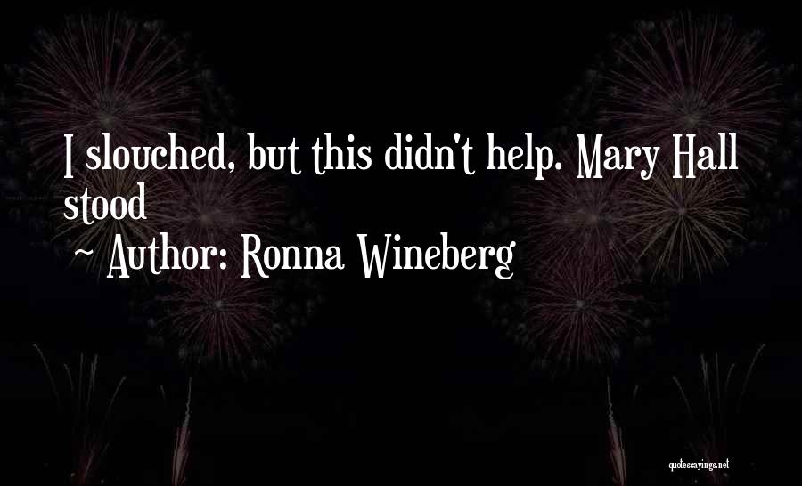 Ronna Wineberg Quotes 190118