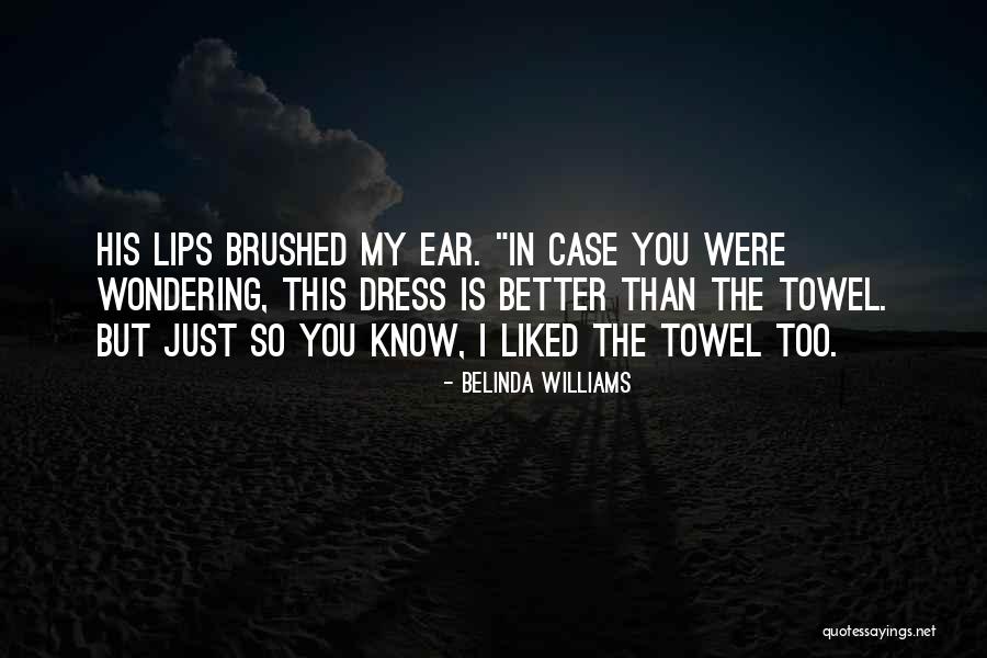 Ronneberg Quotes By Belinda Williams Ronneberg Quotes By Belinda Williams