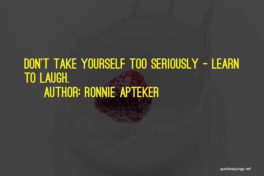 Ronnie Apteker Quotes 2231816