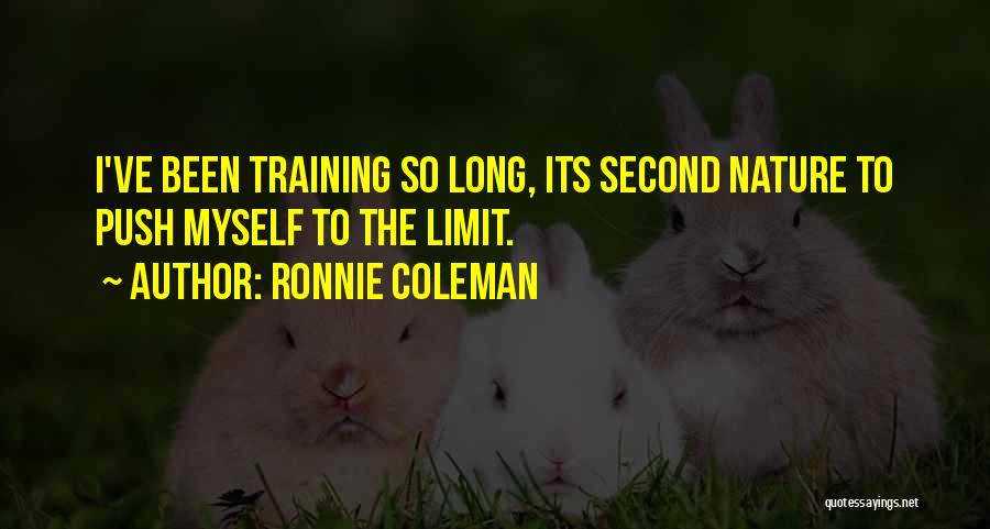 Ronnie B Quotes By Ronnie Coleman