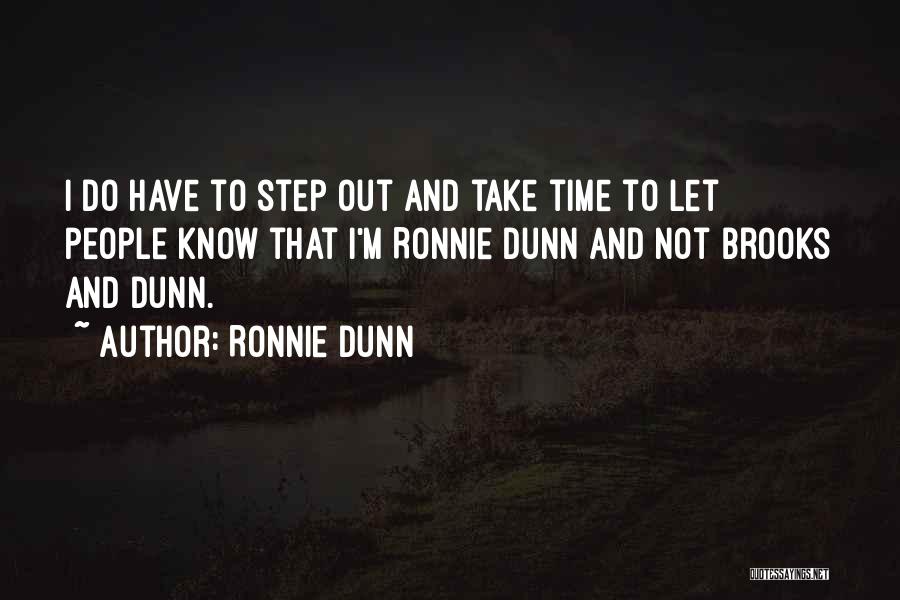 Ronnie B Quotes By Ronnie Dunn