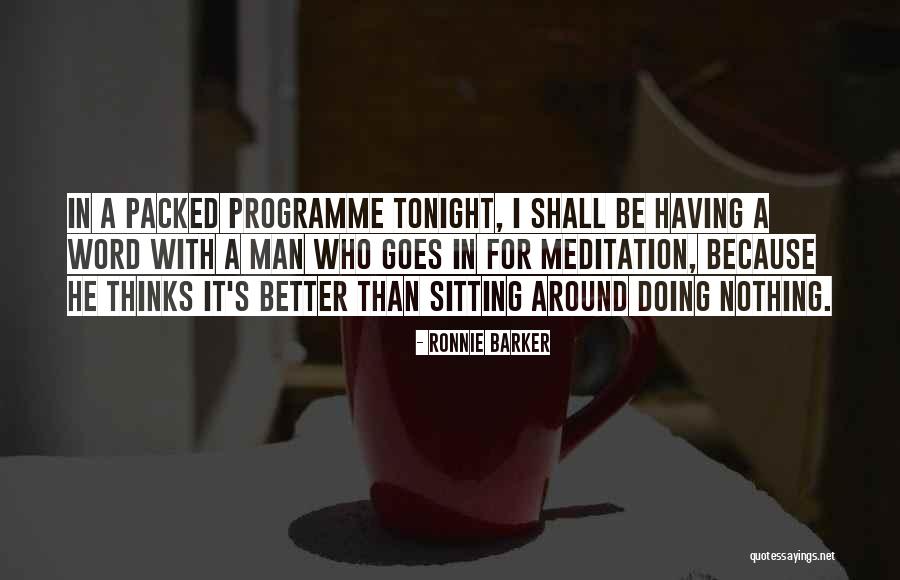 Ronnie Barker Quotes 2058182