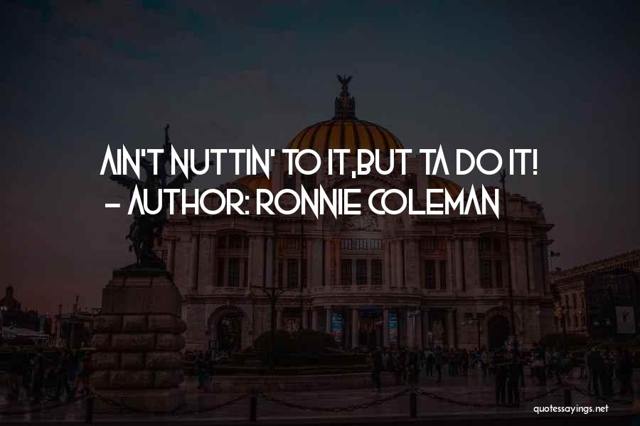 Ronnie Coleman Quotes 1798611