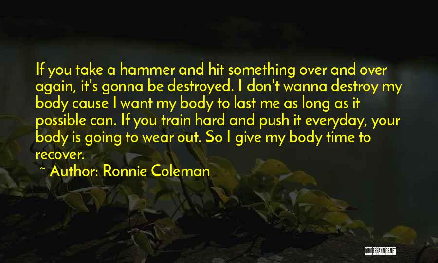 Ronnie Coleman Quotes 486776