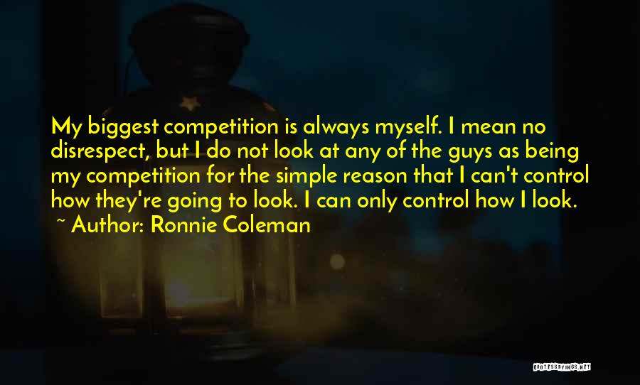 Ronnie Coleman Quotes 806196