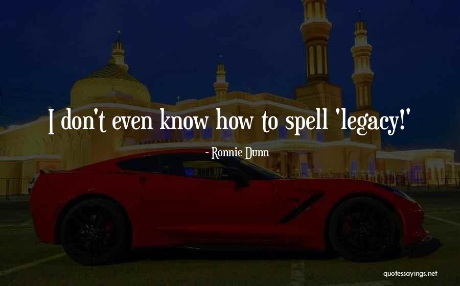 Ronnie Dunn Quotes 1174452