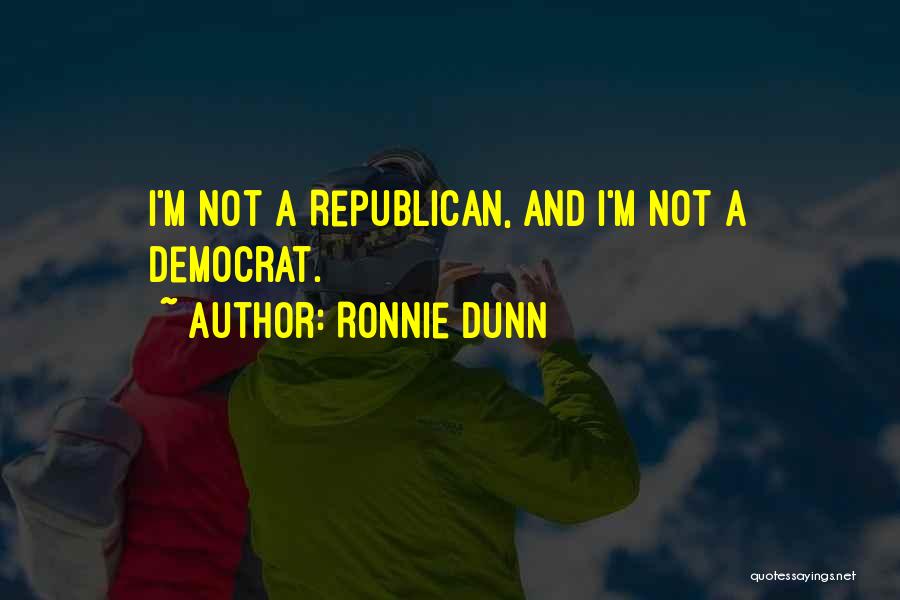Ronnie Dunn Quotes 1702477