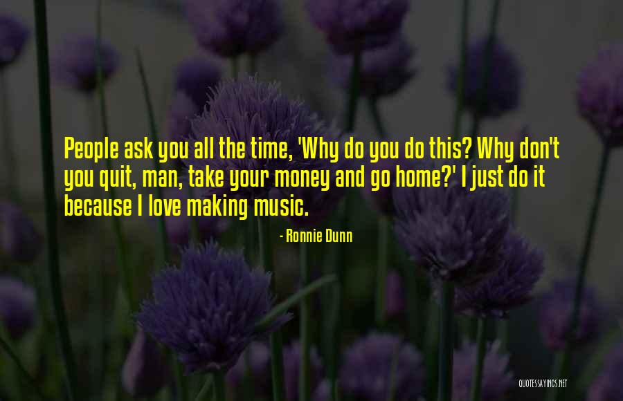 Ronnie Dunn Quotes 842819