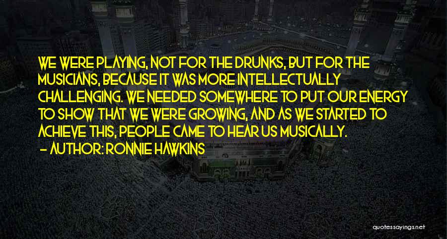 Ronnie Hawkins Quotes 2137384