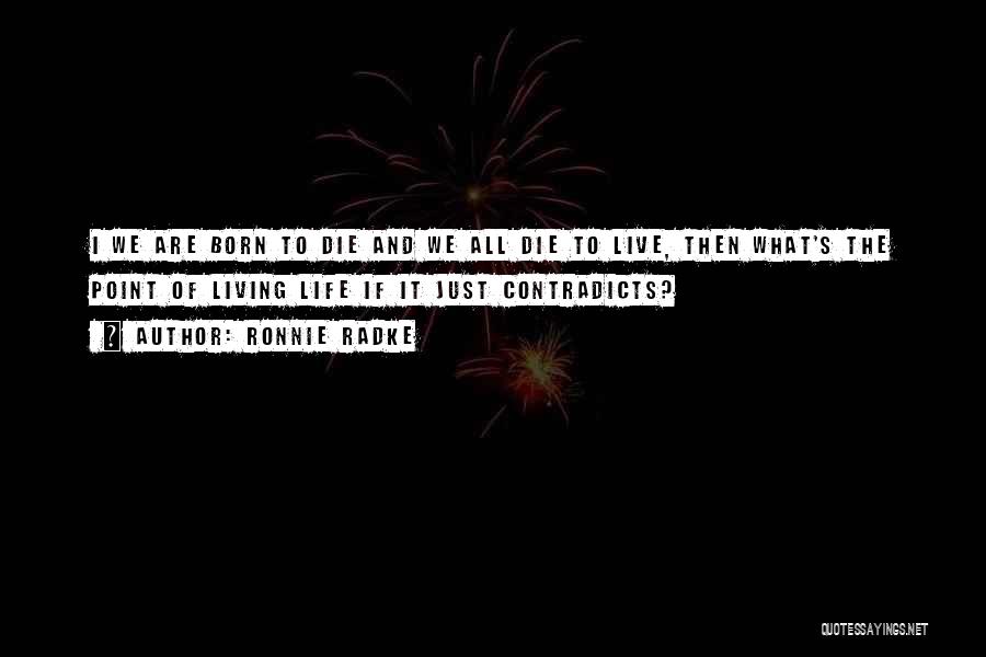 Ronnie Radke Quotes 1274374