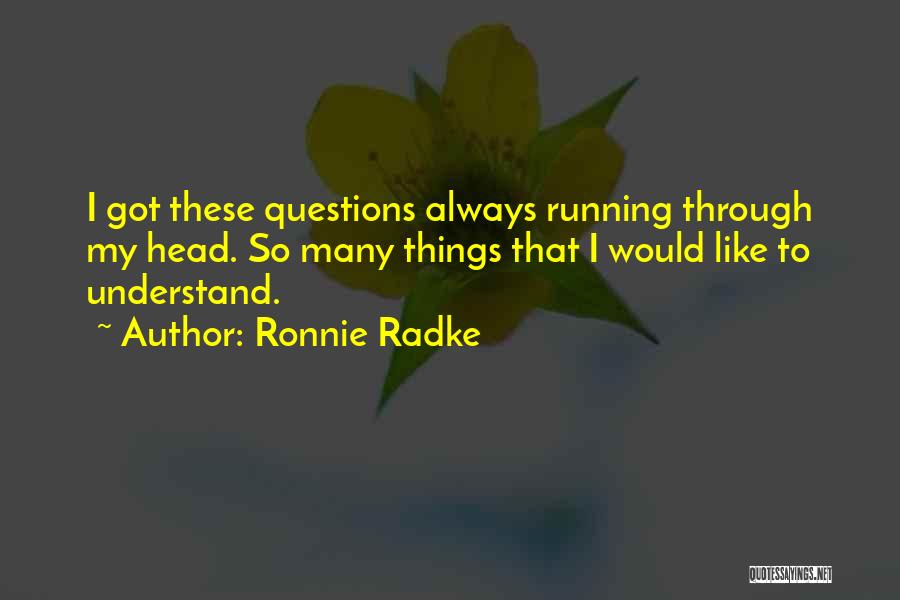 Ronnie Radke Quotes 1356209
