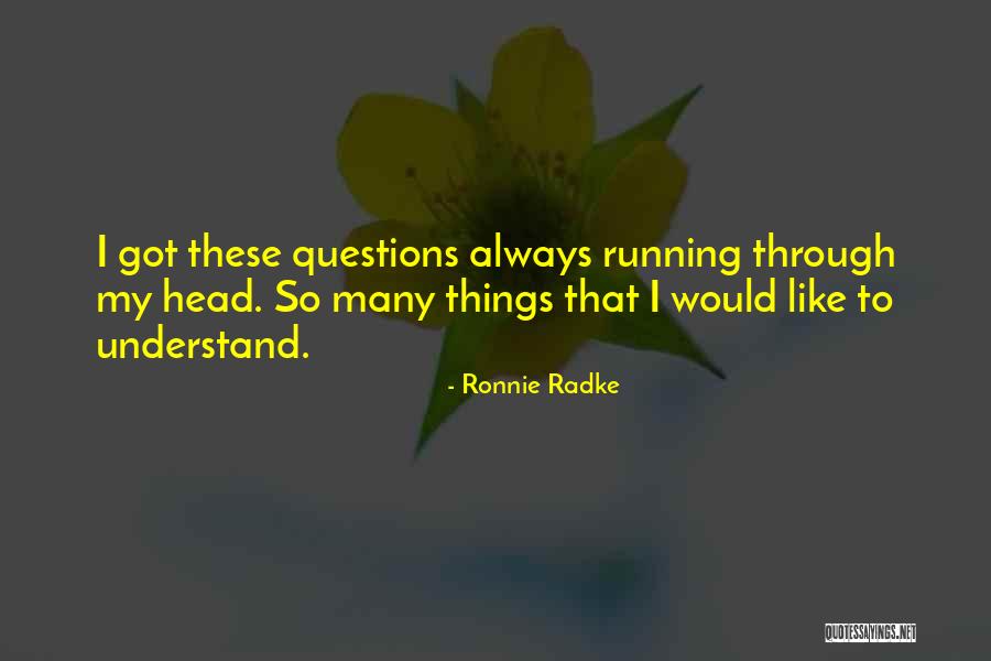 Ronnie Radke Quotes 1356209 Ronnie Radke Quotes 1356209