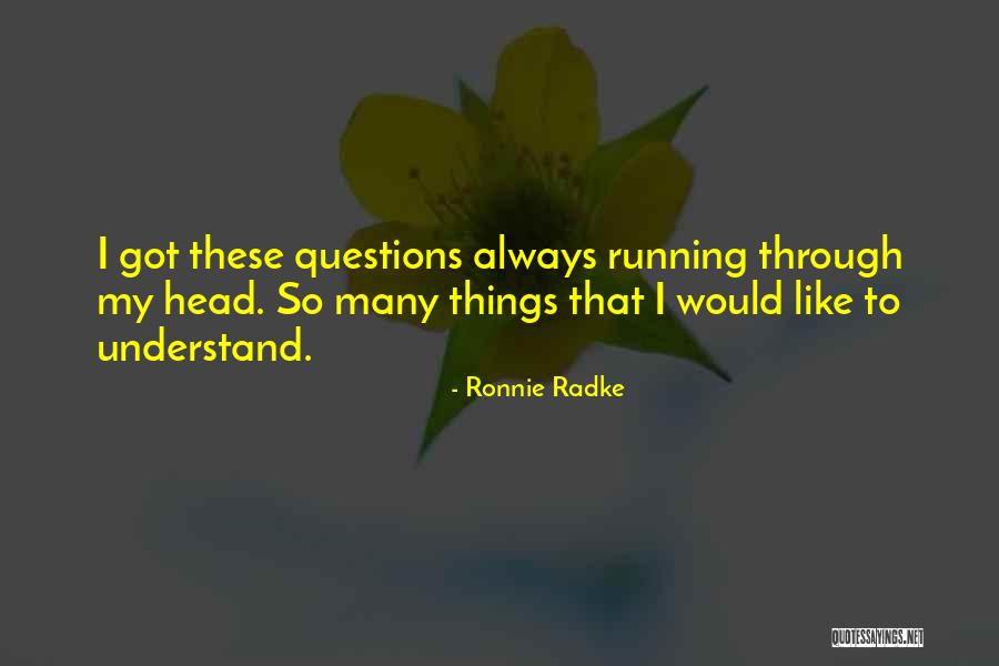 Ronnie Radke Quotes 1356209