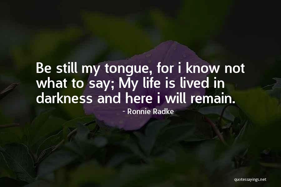 Ronnie Radke Quotes 1985562