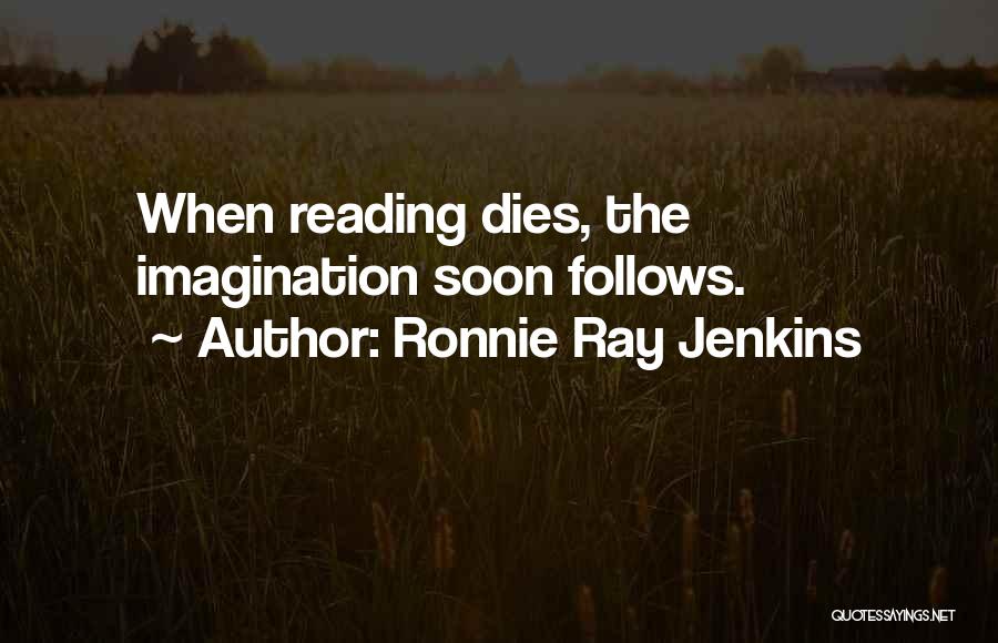 Ronnie Ray Jenkins Quotes 1415707
