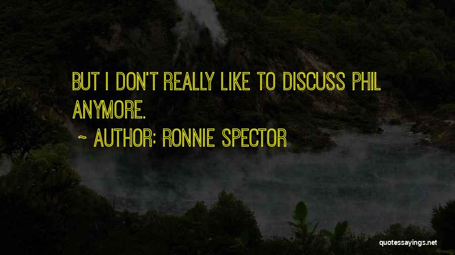 Ronnie Spector Quotes 778554