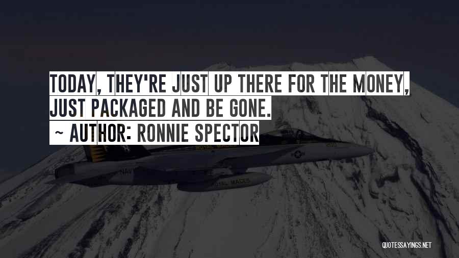 Ronnie Spector Quotes 793487