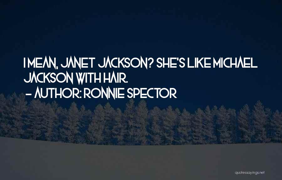 Ronnie Spector Quotes 979921